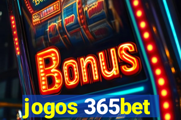 jogos 365bet